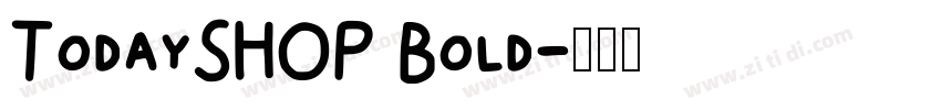 TodaySHOP Bold字体转换